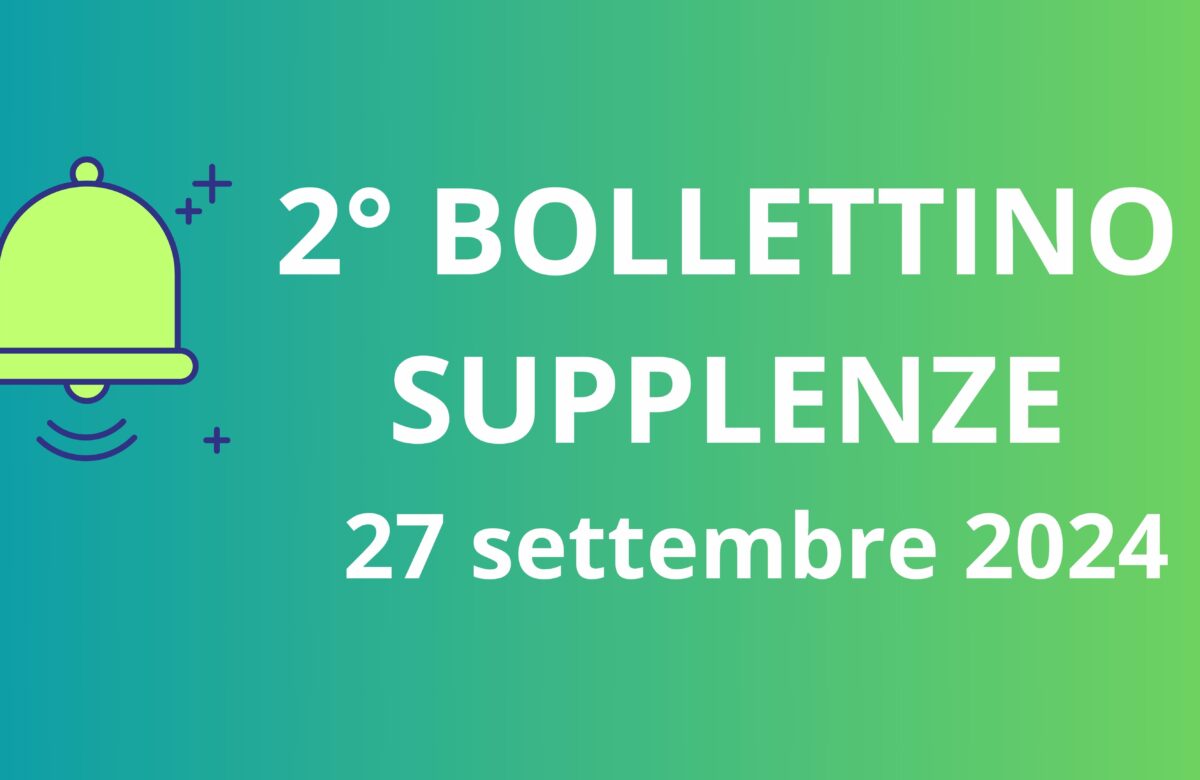 2° BOLLETTINO NOMINE DOCENTI SUPPLENTI - 27 settembre 2024