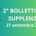 2° BOLLETTINO NOMINE DOCENTI SUPPLENTI – 27 settembre 2024