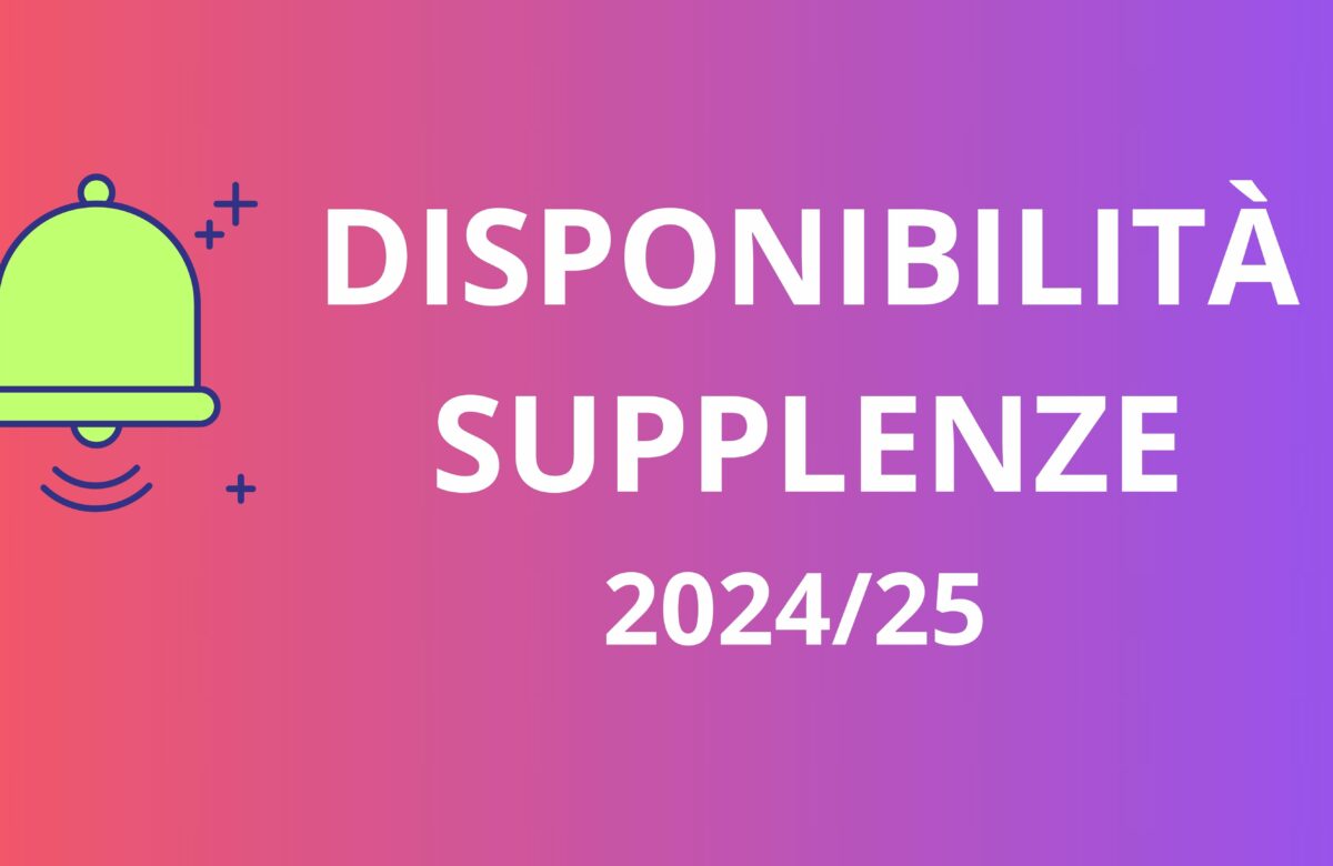 DISPONIBILITÀ INIZIALI PER SUPPLENZE – A.S. 2024/25