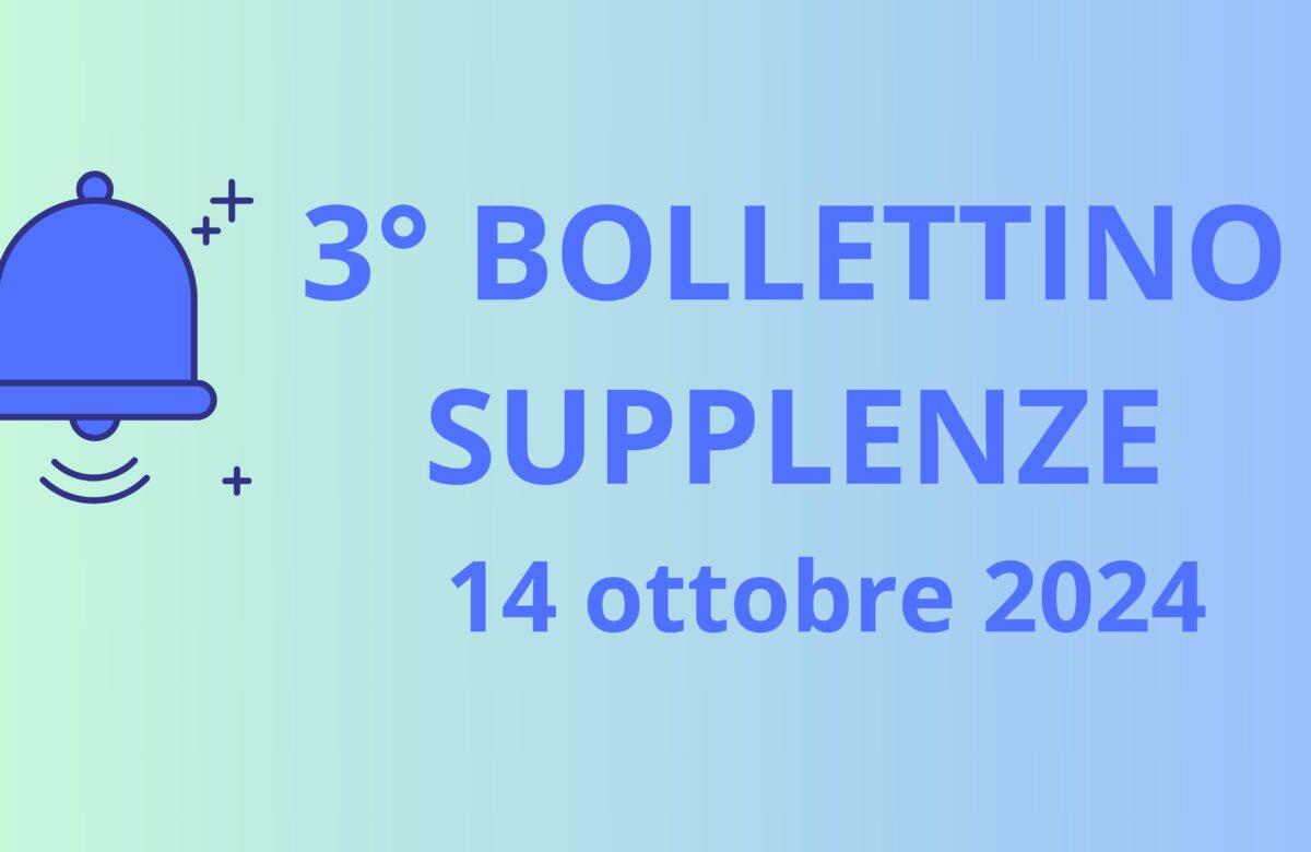 3° BOLLETTINO NOMINE DOCENTI SUPPLENTI - 14 ottobre 2024