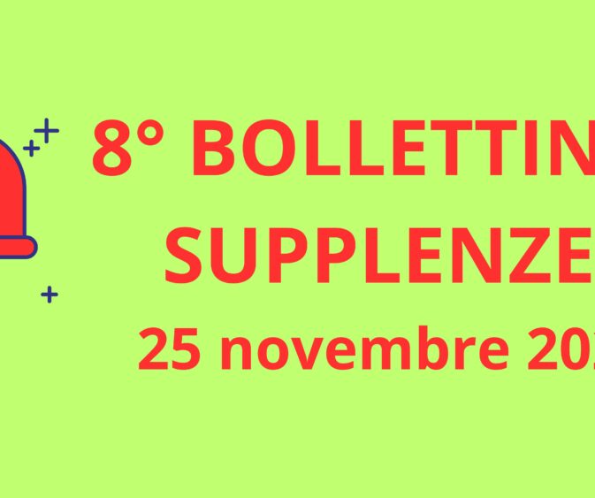 8° BOLLETTINO NOMINE DOCENTI SUPPLENTI - 25 novembre 2024