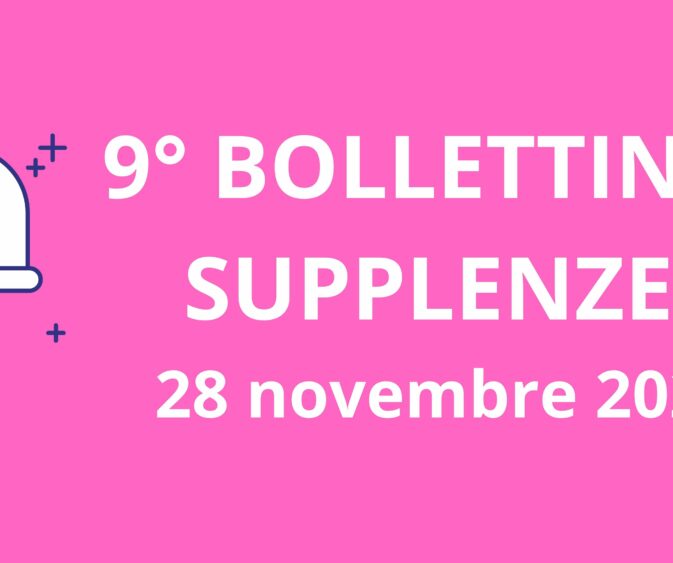 9° BOLLETTINO NOMINE DOCENTI SUPPLENTI - 28 novembre 2024